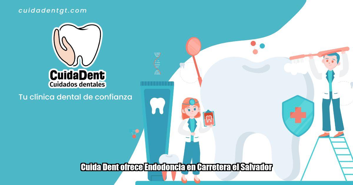 Cuida Dent ofrece Endodoncia en Carretera el Salvador