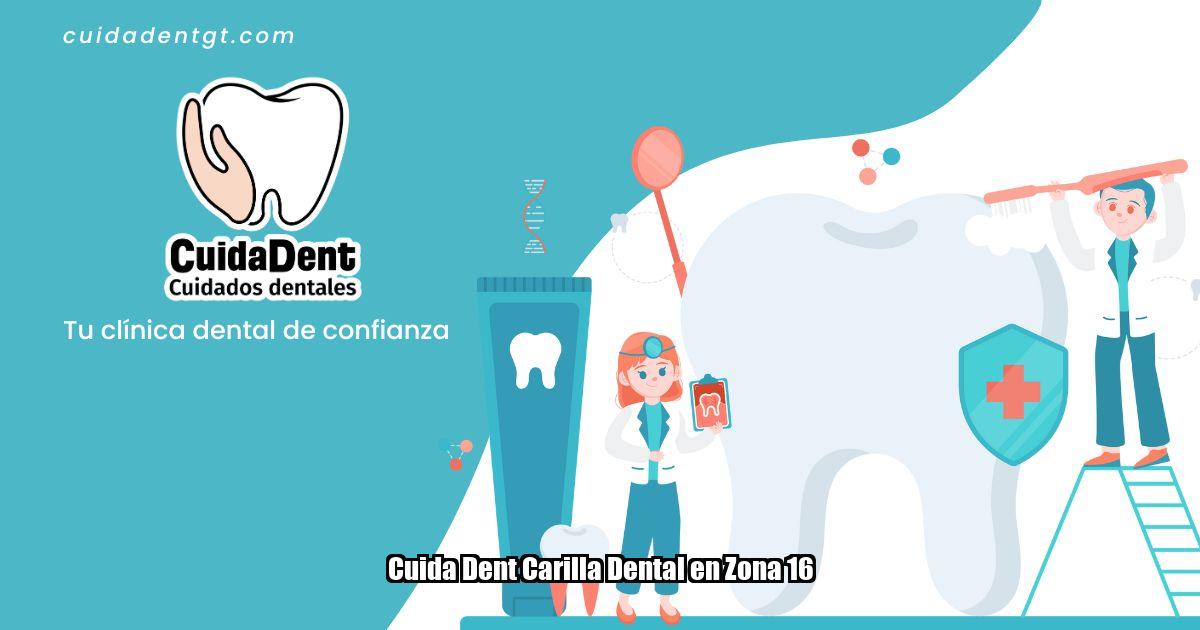 Cuida Dent Carilla Dental en Zona 16